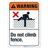 Sigo Signs, Do Not Climb Fence Sign, ANSI Warning Sign,