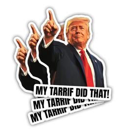 BAVAHA My Tarrif Did That Sticker I Did That Tariff Sticker Funny I Gas Pump Stickers Decal Anti Felon President Political Vinyl for Car Water Bottle Laptop