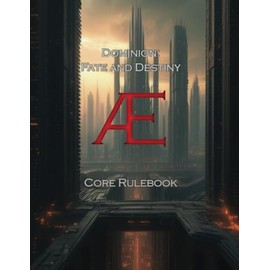 Dominion: Fate and Destiny Core Rulebook