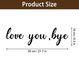 Love You Bye Wall Decals Vinyl Stickers, Inspirational Love Quote Wall Decals for Hallway Bedroom Living Room Unique Above Door Decoration