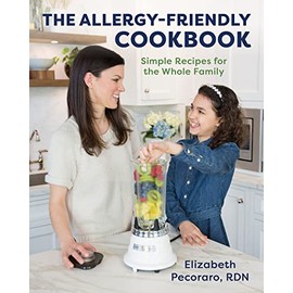 The Allergy-Friendly Cookbook: Simple Recipes for the Whole Family