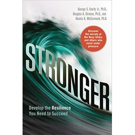 Stronger: Develop the Resilience You Need to Succeed