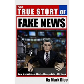 The True Story of Fake News