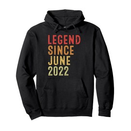 Legend Since June 2022 Vintage 2022 Birth Of Birthday Gifts Pullover Hoodie