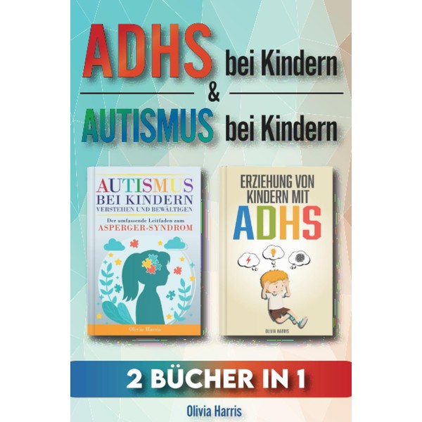 ADHS bei Kindern & AUTISMUS bei Kindern: 2 Bücher in