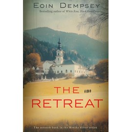 The Retreat: Gripping and unputdownable World War 2 fiction (The Monika Ritter Series Book 7)