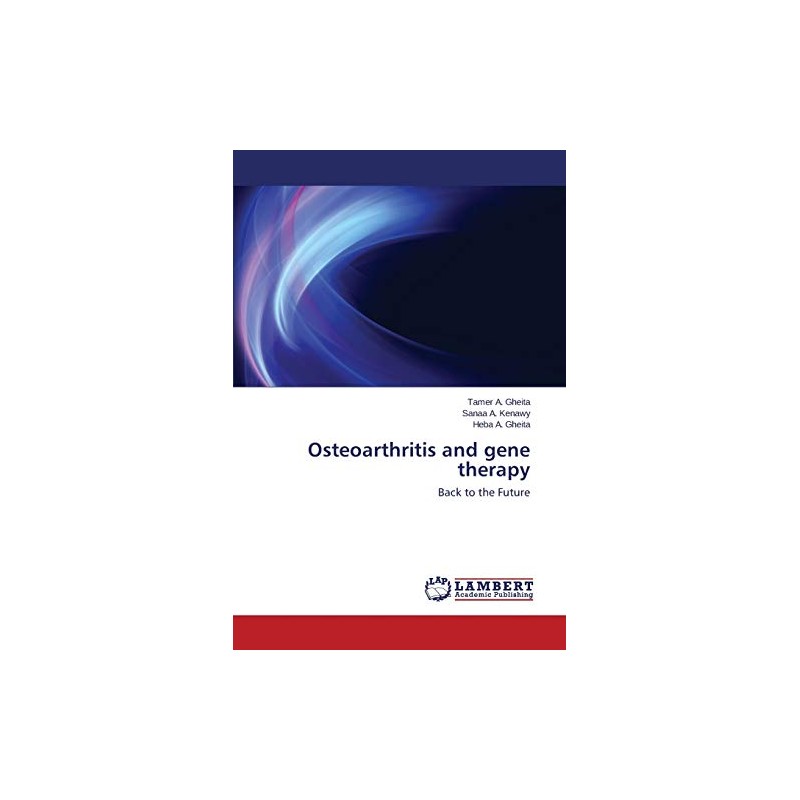 Osteoarthritis and gene therapy: Back to the Future