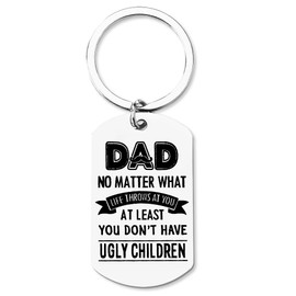 Funny Dad Keychain Gifts from Daughter Son Children Papa Daddy Fathers Day Birthday Xmas Gifts for Dad Inspirational Gifts You Don't Have Ugly Children Carabiner Key Chain