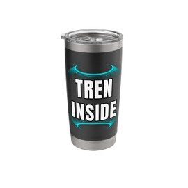 I Love Tren Bodybuilder Tren Inside Funny Sarcastic Workout Stainless Steel Insulated Tumbler