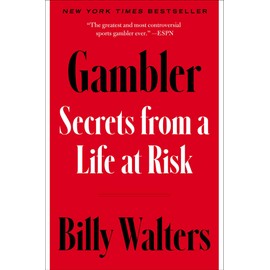 Gambler: Secrets from a Life at Risk