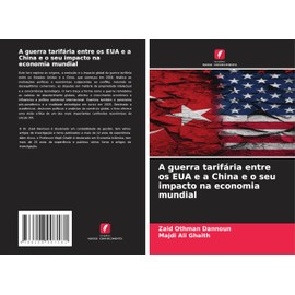 A guerra tarifária entre os EUA e a China e o seu impacto na economia mundial: DE