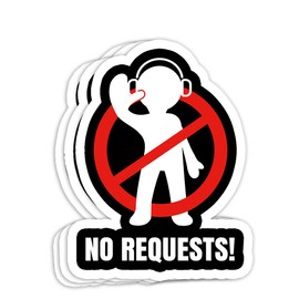 No Requests DJ Cool DJ Gear Music DJs Deejay Gift Decorations - 4x3 Vinyl Stickers, Laptop Decal, Water Bottle Sticker (Set of 3)