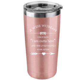 2024 Retirement Gifts for Woman A Wise Woman Once Said I Am Outta Here and She Lived Happily Ever After 20 Oz Insulted Stainless Steel Tumbler (Rose Gold)