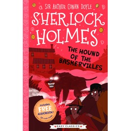 Sherlock Holmes: The Hound of the Baskervilles (Easy Classics) - Detective Book Series Abridged for Ages 7-11: 3 (The Sherlock Holmes Children’s ... Codes and Curious Cases (Easy Classics))