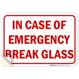 Sigo Signs, in Case of Emergency Break Glass Sign, 10x7 Inches, 4 Mil Vinyl Decal Stickers Weather Resistant UV Protected, Made in USA