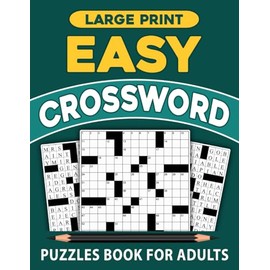 Large Print Easy Crossword Puzzles Book For Adults: Comfortable Solving with Large Print – Enjoy Fun and Relaxing Puzzles