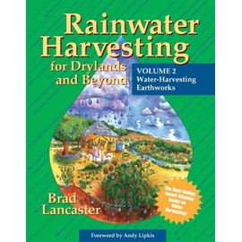 Rainwater Harvesting for Drylands and Beyond (Vol. 2): Water-Harvesting Earthworks