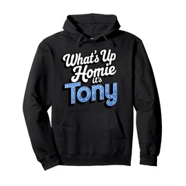 What's Up Homie It's Tony Very Human Sign Funny Meme Pullover Hoodie