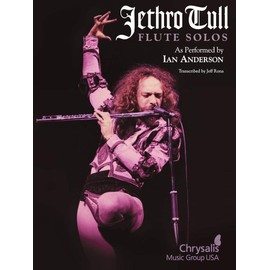 Jethro Tull Flute Solos | As Performed by Ian Anderson | Classic Rock Flute Sheet Music Collection | 18 Song Transcriptions for Flute Players | Hal Leonard Artist Book