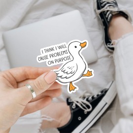 3Pcs I Think I Will Cause Problems On Purpose Sticker Funny Cute Duck Sarcasm Goose Cause Problems On Purpose Stickers Cute Silly Goose Decal for Laptop Bottle Phone Car Hard Hat Helmet 3"x3"