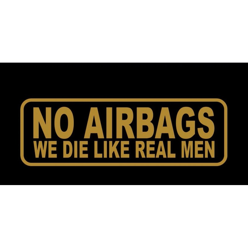 2x NO AIRBA we die like real men vinyl decal