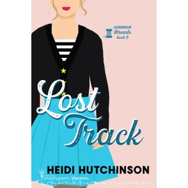 Lost Track: A Friends to Lovers Slow Burn Romance (Common Threads, Band 5)