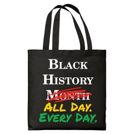 Historical Black History Gift For Women Black History All Day Every Day Black Canvas Tote Bag