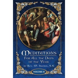 Meditations for All the Days of the Year, Vol 2: From Septuagesima Sunday to the Second  Sunday after Easter (Volume 2)
