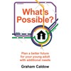 What’s Possible?: Plan a better future for your young adult
