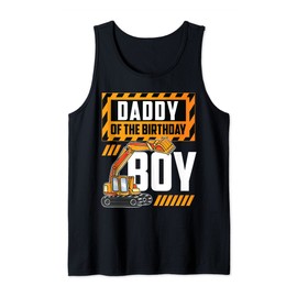 vehicle construction excavator Daddy of the Birthday Boy Tank Top