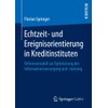 Echtzeit- und Ereignisorientierung in Kreditinstituten: Referenzmodell zur Optimierung der Informationsversorgung