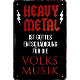 Tin Sign Funny Saying "Heavy Metal ist Gottes Entschädigung für die Volks Musik" Decorative Sign Metal Sign Door Gift for Birthday or Christmas 20 x 30 cm