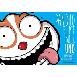 Pancho El Pitbull 1 (Cómic) / Pancho the Pitbull 1 (Comic Book)