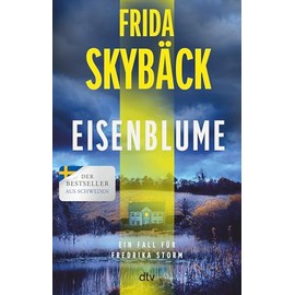 Eisenblume: Ein Fall für Fredrika Storm | Die Spannungs-Sensation aus Schweden
