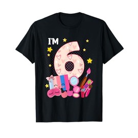6th Birthday for Little Girl Makeup Spa Nail 6 Years Old T-Shirt