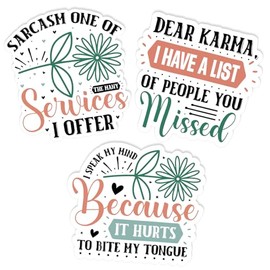 Sarcasm My Second Language Sticker 3'' Sarcasm One of The Many Services I Offer, Dear Karma I Have A List of People You Missed, I Speak My Mind Because It Hurts to Bite My Tongue Waterproof 3pcs
