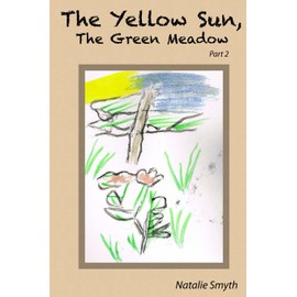The Yellow Sun, The Green Meadow: Part 2
