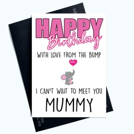 Birthday Cards from The Bump Happy Birthday Mummy Can't Wait to Meet You PC1001