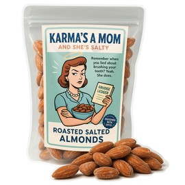 Karma’s a Mom and She’s Salty – Roasted Salted Almonds, Funny Mother’s Day Gift, Hilarious Snack for Women, Bold Nut Gift with Attitude, Gag Gift for Moms, Sassy Food Gift Idea
