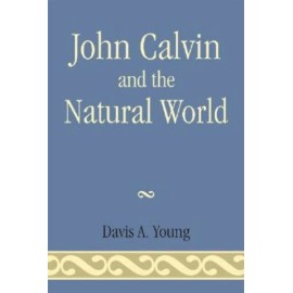 John Calvin And The Natural World