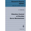 Vibration Control of Flexible Servo Mechanisms