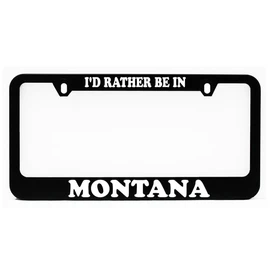 License Plate Frame, Montana I'd Rather Be in Black Plate Holder, Tag Cover, Car Frame, Auto Accessories, Cool Decoration, for USA & Canada License Plate