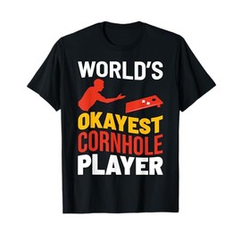 World's Okayest Cornhole Player Sand Bag Toss Funny T-Shirt