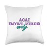 Acai Bowl Vibes - Acai Bowl Throw Pillow