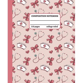 Nurse Composition Notebook: Pink Medical Journal with Cute Bows | College Ruled | Perfect Gift for Nurses, Nursing Students, Healthcare Workers
