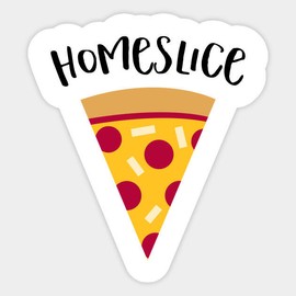 Endless New Objects Home Slice Pizza Crust Funny Vinyl Decal Laptop Quote Cute Cartoon Sticker