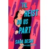 'Til Heist Do Us Part