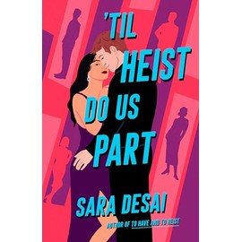 'Til Heist Do Us Part