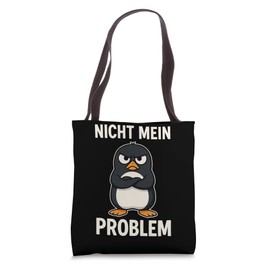 Grumpy Penguin Funny German Quote Not My Problem Tote Bag