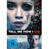 Tell Me How I Die - Uncut